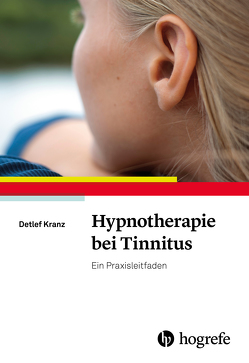 Hypnotherapie bei Tinnitus von Kranz,  Detlef
