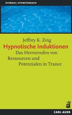 Hypnotische Induktionen von Zeig,  Jeffrey K