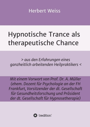 Hypnotische Trance als therapeutische Chance von Weiss,  Herbert