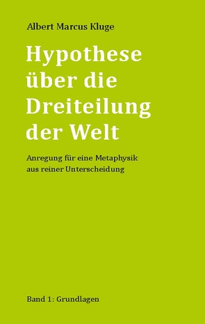 Hypothese über die Dreiteilung der Welt von Kluge,  Albert Marcus