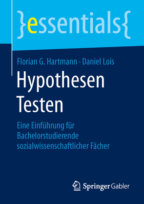 Hypothesen Testen von Hartmann,  Florian G., Lois,  Daniel