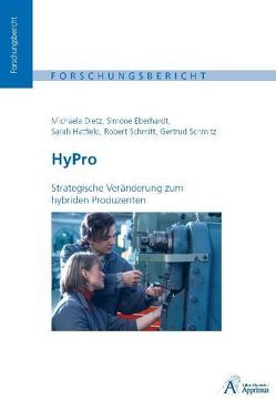 HyPro – Strategische Veränderung zum hybriden Produzenten von Dietz,  Michaela, Eberhardt,  Simone, Hatfield,  Sarah, Schmitz,  Gertrud