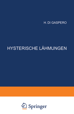 Hysterische Lähmungen von Alzheimer,  A., Gaspero,  H. di, Lewandowsky,  M.