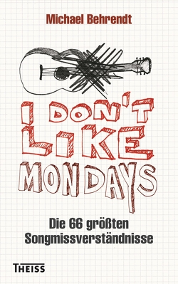 I don’t like Mondays von Behrendt,  Michael