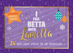 I feel betta with Lametta | 24 Gute-Laune-Sprüche für die Adventszeit