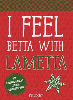 I feel betta with lametta