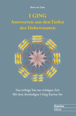 I GING Antworten aus den Tiefen des Unbewussten von Osten,  Rene van