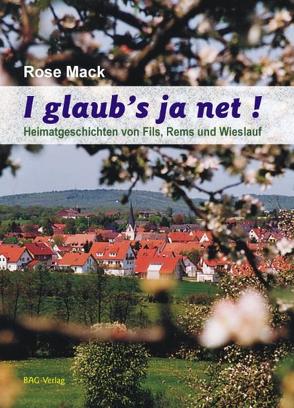 I glaub’s ja net von Hänssler,  Erich, Mack,  Rose