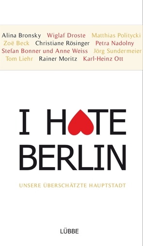 I hate Berlin von Kienast,  Moritz