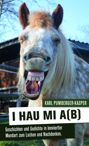 I HAU MI A(B) von Pumberger-Kasper,  Karl
