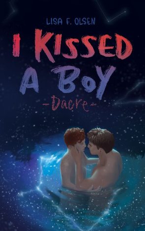 I kissed a boy – Dacre von Olsen,  Lisa F.