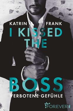 I kissed the Boss von Frank,  Katrin