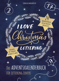 I Love Christmas Lettering – Das Adventskalenderbuch für Lettering Lovers von Landschützer,  Cornelia