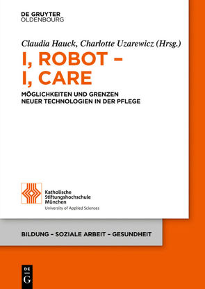 I, Robot – I, Care von Hauck,  Claudia, Uzarewicz,  Charlotte