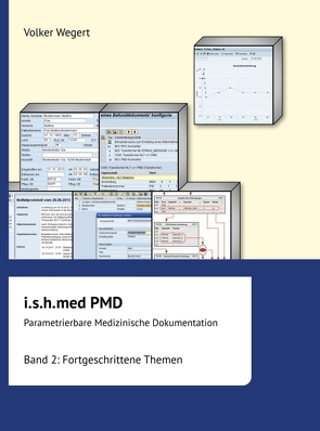 i.s.h.med Parametrierbare Medizinische Dokumentation (PMD): Band 2 von Wegert,  Volker