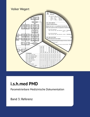 i.s.h.med Parametrierbare Medizinische Dokumentation (PMD): Band 3 von Wegert,  Volker