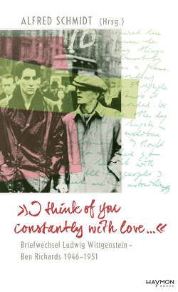 „I think of you constantly with love …“ von Schmidt,  Alfred, Wittgenstein,  Ludwig