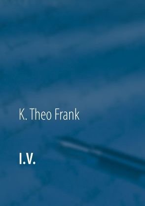 I.V. von Frank,  K. Theo