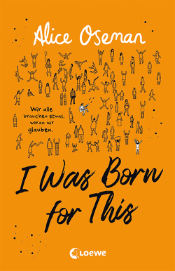 I Was Born for This (deutsche Klappenbroschur-Ausgabe) von Köller,  Kathrin, Oseman,  Alice