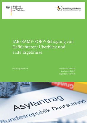 IAB-BAMF-SOEP-Befragung von Geflüchteten von Brücker (IAB),  Herbert, Rother (BAMF),  Nina, Schupp (SOEP),  Jürgen