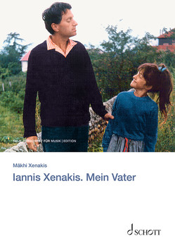 Iannis Xenakis. Mein Vater von Meyer,  Thomas, Xenakis,  Mâkhi