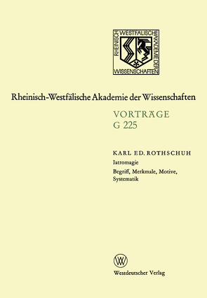 Iatromagie Begriff, Merkmale, Motive, Systematik von Rothschuh,  Karl Eduard