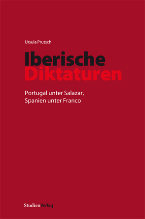 Iberische Diktaturen von Prutsch,  Ursula
