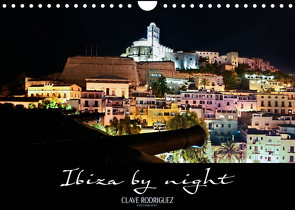 Ibiza by night (Wandkalender 2023 DIN A4 quer) von RODRIGUEZ Photography,  CLAVE