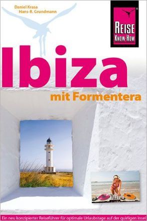 Reise Know-How Reiseführer Ibiza mit Formentera von Grundmann,  Hans R, Krasa,  Daniel