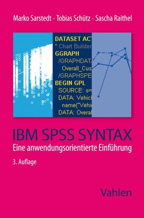 IBM SPSS Syntax von Raithel,  Sascha, Sarstedt,  Marko, Schütz,  Tobias