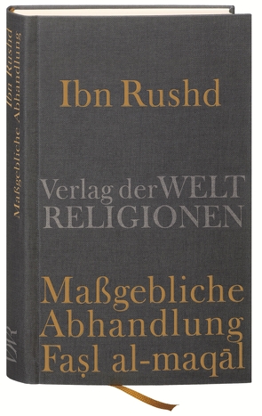 Ibn Rushd, Maßgebliche Abhandlung – Fasl al-maqal von Griffel,  Frank
