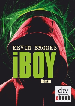 iBoy von Brooks,  Kevin, Gutzschhahn,  Uwe-Michael