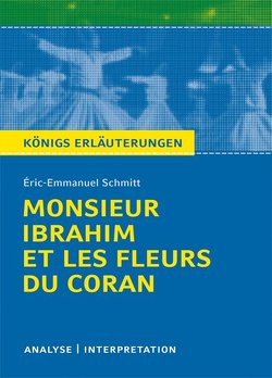 Ibrahim et les Fleurs du Coran von Éric-Emmanuel Schmitt Monsieur. von Keiser,  Wolfhard, Schmitt,  Eric-Emmanuel