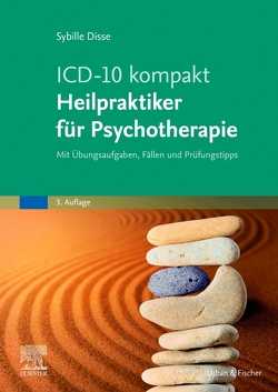 ICD-10 kompakt – Heilpraktiker für Psychotherapie von Disse,  Sybille