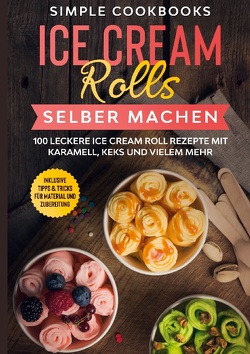 Ice Cream Rolls selber machen von Cookbooks,  Simple