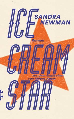 Ice Cream Star von Adam,  Milena, Newman,  Sandra