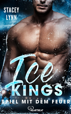 Ice Kings – Spiel mit dem Feuer von Arens,  Susanna, Lynn,  Stacey