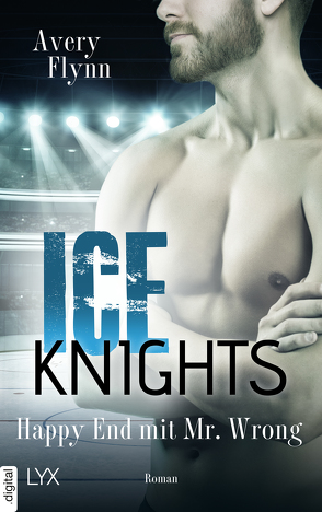 Ice Knights – Happy End mit Mr Wrong von Flynn,  Avery, Schmitz,  Ralf