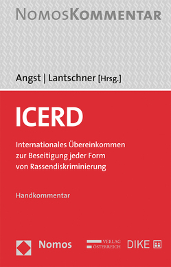 ICERD – Internationales Übereinkommen zur Beseitigung jeder Form von Rassendiskriminierung von Angst,  Doris, Lantschner,  Emma