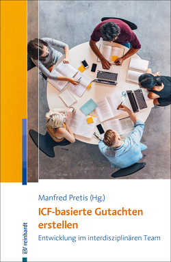 ICF-basierte Gutachten erstellen von Hörnke,  Meike, Jagusch-Espei,  Andrea, Kopp-Sixt,  Silvia, Pretis,  Manfred