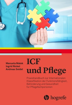 ICF in der Pflege von Malek,  Manuela, Nickel,  Ingrid, Seidel,  Andreas