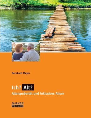 Ich? Alt? von Meyer,  Bernhard