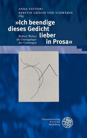 ‚Ich beendige dieses Gedicht lieber in Prosa‘ von Fattori,  Anna, Schwerin,  Kerstin Gräfin von