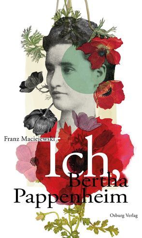 Ich, Bertha Pappenheim von Maciejewski,  Franz