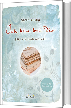 Ich bin bei dir – Mit wahren Geschichten von Wiemer,  Elke, Young,  Sarah