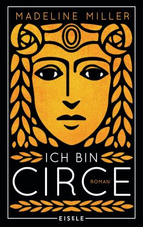 Ich bin Circe von Brodd,  Frauke, Miller,  Madeline