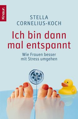 Ich bin dann mal entspannt von Cornelius-Koch,  Stella