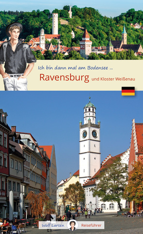 Ich bin dann mal in Ravensburg von Larsen,  Wolf