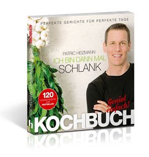 Ich bin dann mal schlank – Das Koch- und Rezeptbuch von Heizmann,  Patric