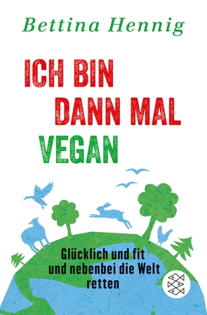 Ich bin dann mal vegan von Hennig,  Bettina